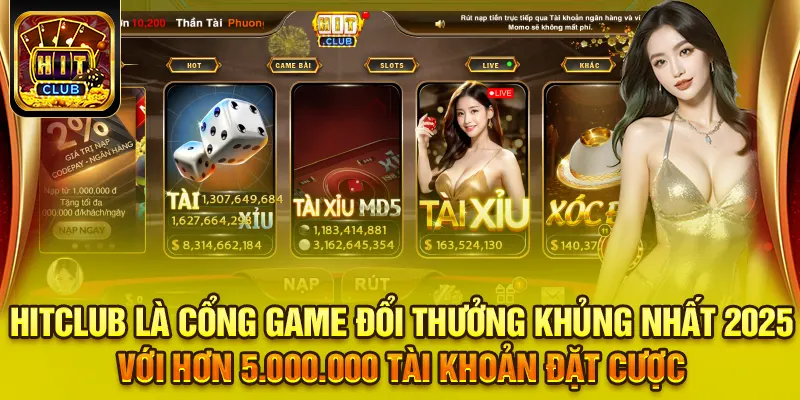 HITCLUB là cổng game đổi thưởng khủng nhất 2025 với hơn 5.000.000 tài khoản đặt cược